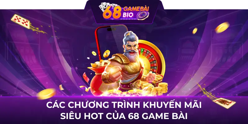 Hướng Dẫn Tải 68 Game Bài APK Chi Tiết Cho Mọi Tân Binh 2 Các chương trình khuyến mãi siêu hot của 68 Game Bài