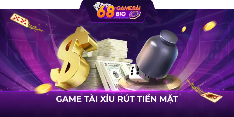 Trải nghiệm 68 tài xỉu online - Đổi thưởng nhanh, an toàn 2 game tài xỉu rút tiền mặt