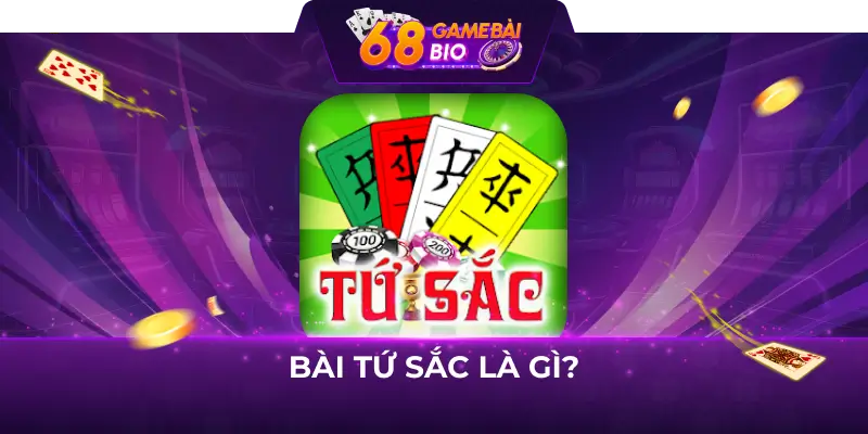 Cách chơi bài tứ sắc 68 game bài cực đơn giản 1 Bài tứ sắc là gì?