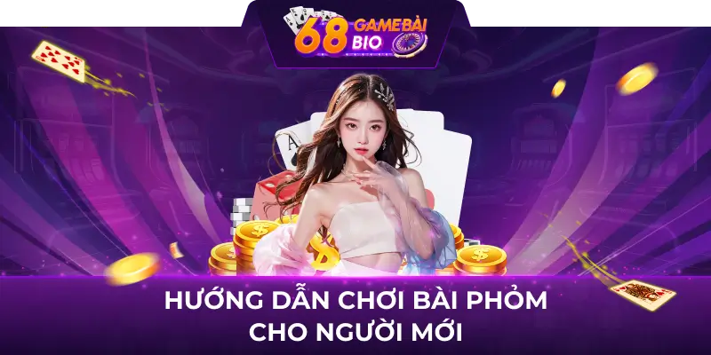Phỏm online và những thông tin về bài phỏm bạn cần biết 2 Hướng dẫn chơi bài phỏm cho người mới