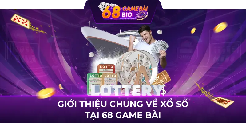 Hướng Dẫn Cách Chơi Xổ Số Online 68 Game Bài Và Hiệu Quả 1 Giới thiệu chung về xổ số tại 68 game bài