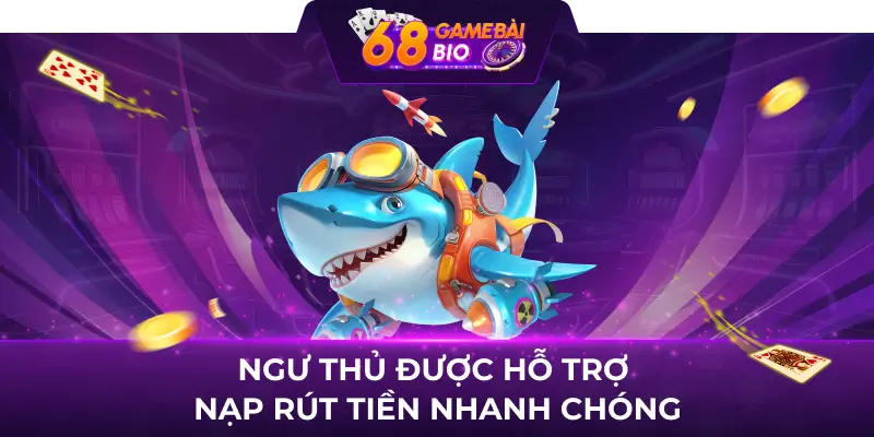 Bắn cá H5 - Trò chơi giải trí “quốc dân” tại 68 game bài 3 Ngư thủ được hỗ trợ nạp rút tiền nhanh chóng