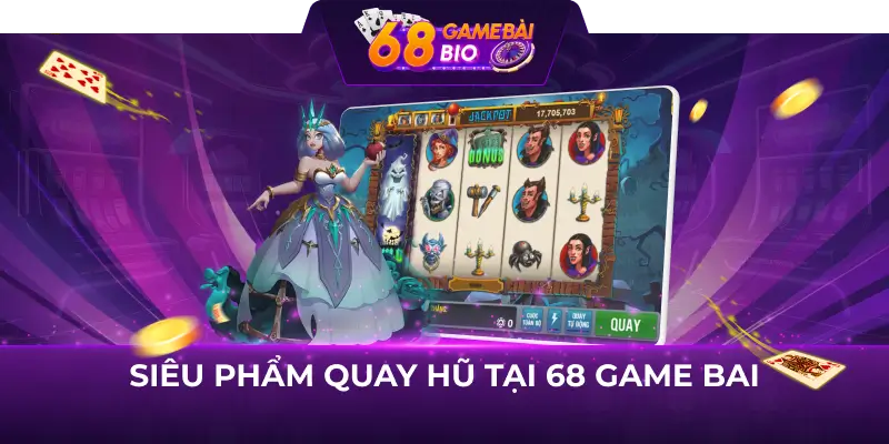 Wild Monster 68 game bài - Nổ hũ to nhận về tiền thưởng lớn 1 Siêu phẩm quay hũ tại 68 game bai