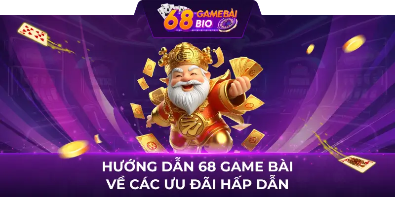Khám phá chi tiết các hướng dẫn 68 Game Bài đơn giản 2 Hướng dẫn 68 Game Bài về các ưu đãi hấp dẫn