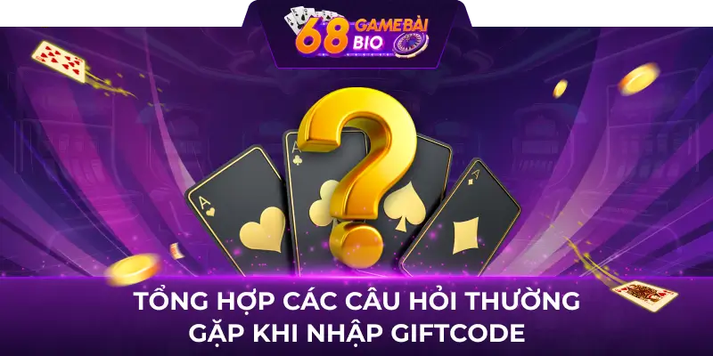 Tổng hợp kinh nghiệm nhập code Sunwin từ cao thủ đi trước 3 Tổng hợp các câu hỏi thường gặp khi nhập giftcode