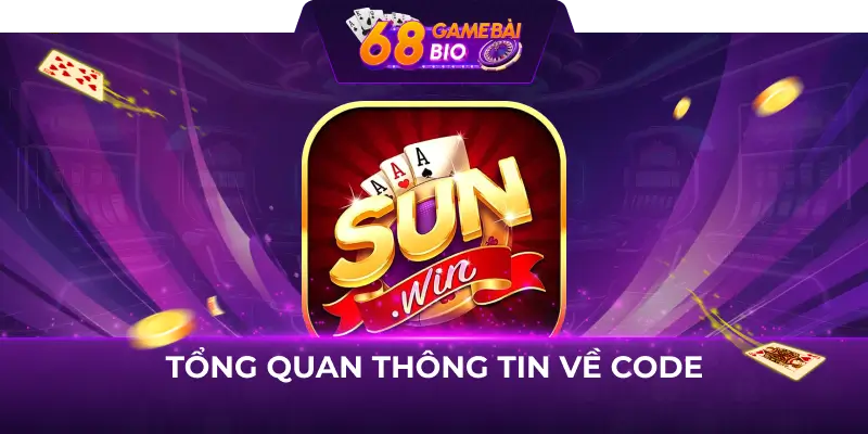 Tổng hợp kinh nghiệm nhập code Sunwin từ cao thủ đi trước 1 Tổng quan thông tin về code Sunwin