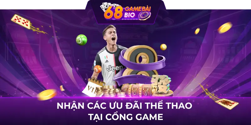 Thể Thao 68 Game Bài - Sân Chơi Cá Cược Cho Người Yêu Thể Thao 2 Nhận các ưu đãi thể thao tại cổng game