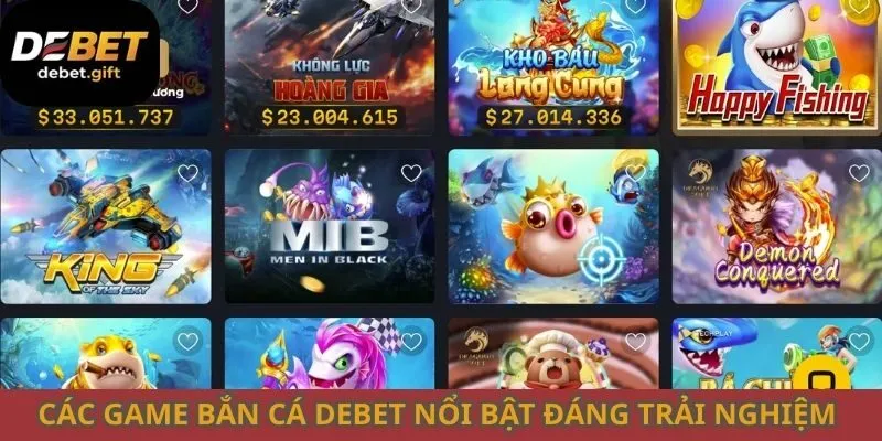 Các game bắn cá Debet nổi bật đáng trải nghiệm nhất