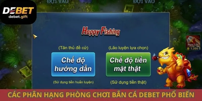 Các phân hạng phòng chơi bắn cá Debet phổ biến