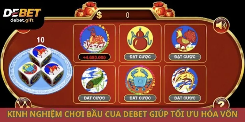 Kinh nghiệm chơi bầu cua Debet giúp tối ưu hóa nguồn vốn